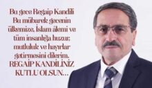 BAŞKAN KILIÇ’DAN  REGAİB KANDİLİ MESAJI “İSLAM ÂLEMİNİN REGAİB KANDİLİ’Nİ TEBRİK EDİYORUM”